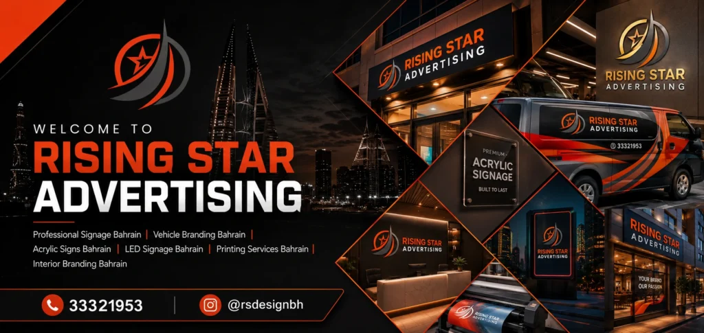 Rising Star Advertising professional signage Bahrain, vehicle branding, acrylic signs and LED signage